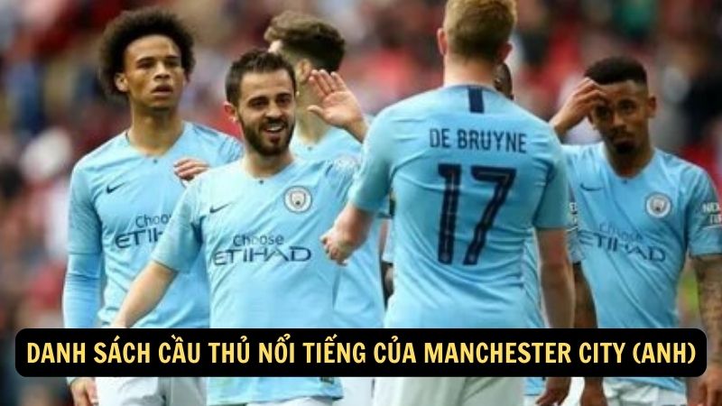 Danh sách cầu thủ nổi tiếng của Manchester City (Anh)