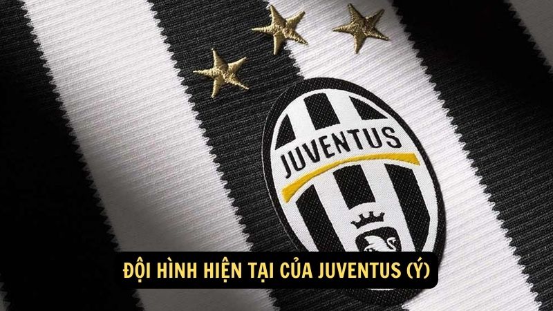 Đội hình hiện tại của Juventus (Ý)