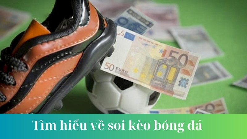 Ý nghĩa và tác dụng của việc soi kèo bóng đá