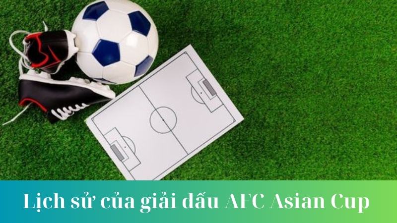 Những Kỷ Niệm Không Bao Giờ Quên tại AFC Asian Cup