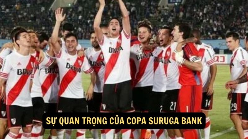 Sự quan trọng của Copa Suruga Bank